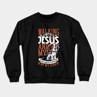 Jesus and dog - Old Danish Pointer Crewneck Sweatshirt